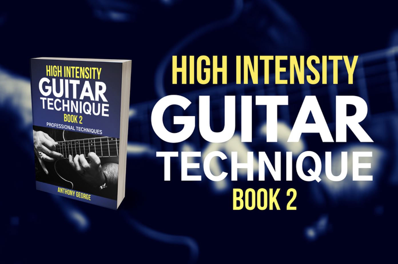 High Intensity Guitar Technique: Complete